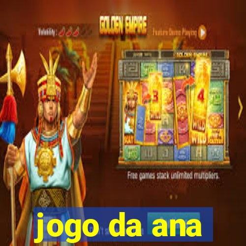 jogo da ana